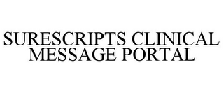 SURESCRIPTS CLINICAL MESSAGE PORTAL