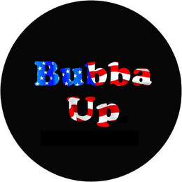 BUBBA UP