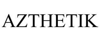 AZTHETIK
