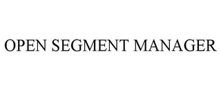 OPEN SEGMENT MANAGER