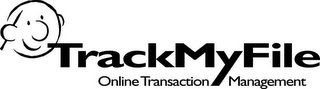 TRACKMYFILE ONLINE TRANSACTION MANAGEMENT