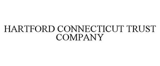 HARTFORD CONNECTICUT TRUST COMPANY