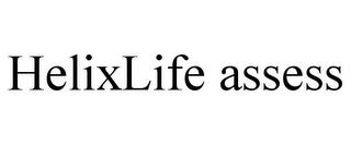 HELIXLIFE ASSESS