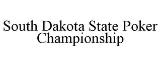 SOUTH DAKOTA STATE POKER CHAMPIONSHIP