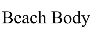 BEACH BODY