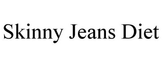 SKINNY JEANS DIET