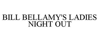 BILL BELLAMY'S LADIES NIGHT OUT