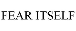FEAR ITSELF