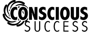 CONSCIOUS SUCCESS