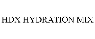 HDX HYDRATION MIX