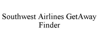 SOUTHWEST AIRLINES GETAWAY FINDER