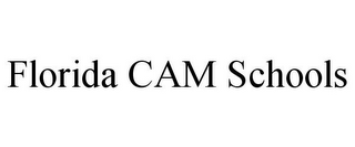 FLORIDA CAM SCHOOLS