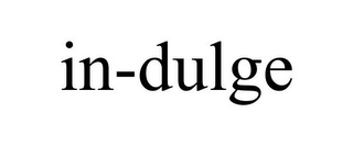 IN-DULGE