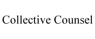 COLLECTIVE COUNSEL