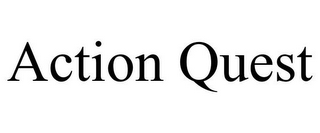 ACTION QUEST
