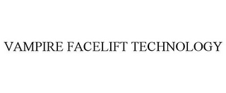 VAMPIRE FACELIFT TECHNOLOGY