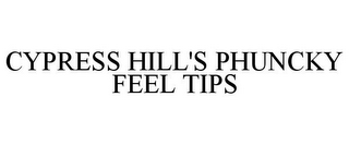 CYPRESS HILL'S PHUNCKY FEEL TIPS