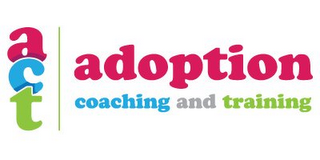 ACT ADOPTION COACHING AND TRAINING