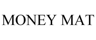 MONEY MAT