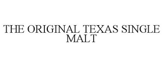 THE ORIGINAL TEXAS SINGLE MALT