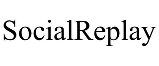 SOCIALREPLAY