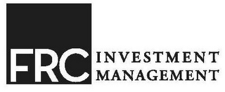 FRC INVESTMENT MANAGEMENT