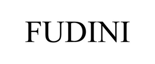 FUDINI