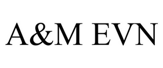 A&M EVN