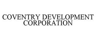 COVENTRY DEVELOPMENT CORPORATION