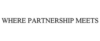 WHERE PARTNERSHIP MEETS