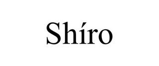 SHÍRO