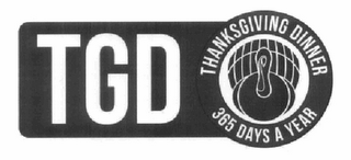 TGD THANKSGIVING DINNER 365 DAYS A YEAR