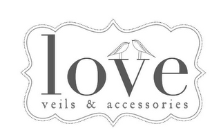 LOVE VEILS & ACCESSORIES