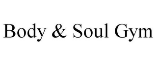 BODY & SOUL GYM