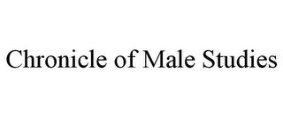 CHRONICLE OF MALE STUDIES