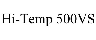 HI-TEMP 500VS