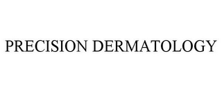 PRECISION DERMATOLOGY