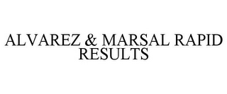 ALVAREZ & MARSAL RAPID RESULTS