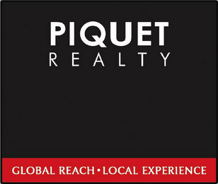 PIQUET REALTY GLOBAL REACH · LOCAL EXPERIENCE