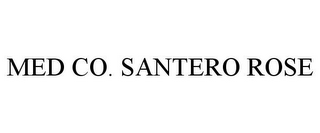 MED CO. SANTERO ROSE