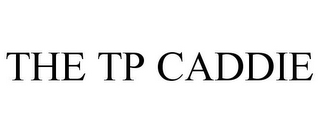 THE TP CADDIE