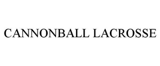 CANNONBALL LACROSSE