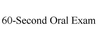 60-SECOND ORAL EXAM