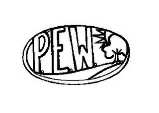 P.E.W.