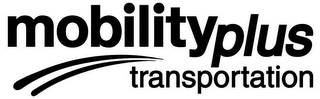 MOBILITYPLUS TRANSPORTATION