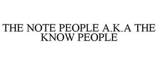 THE NOTE PEOPLE A.K.A THE KNOW PEOPLE