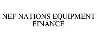 NEF NATIONS EQUIPMENT FINANCE