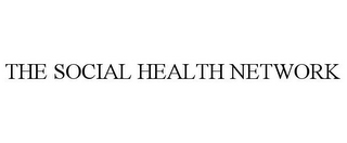 THE SOCIAL HEALTH NETWORK