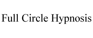 FULL CIRCLE HYPNOSIS