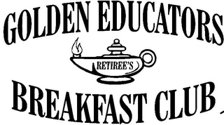 GOLDEN EDUCATORS RETIREE'S BREAKFAST CLUB